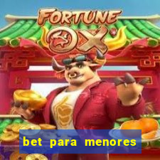 bet para menores de 18